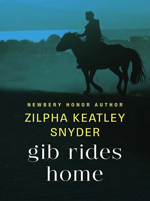 Title details for Gib Rides Home by Zilpha Keatley Snyder - Available